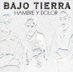 Bajo Tierra : Hambre y Dolor
